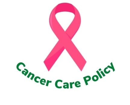 Cancer care policy